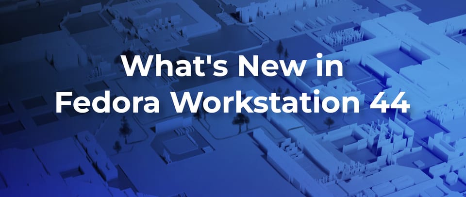 Fedora 44 Is Out: GNOME 50, GCC 16, Ruby 4.0, and Wine That Just Works